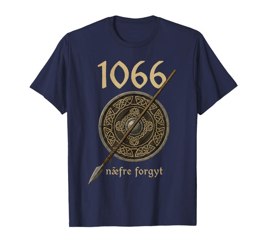 Viking England Medievalist 1066 Naefre Forgyt Never Forget T-Shirt