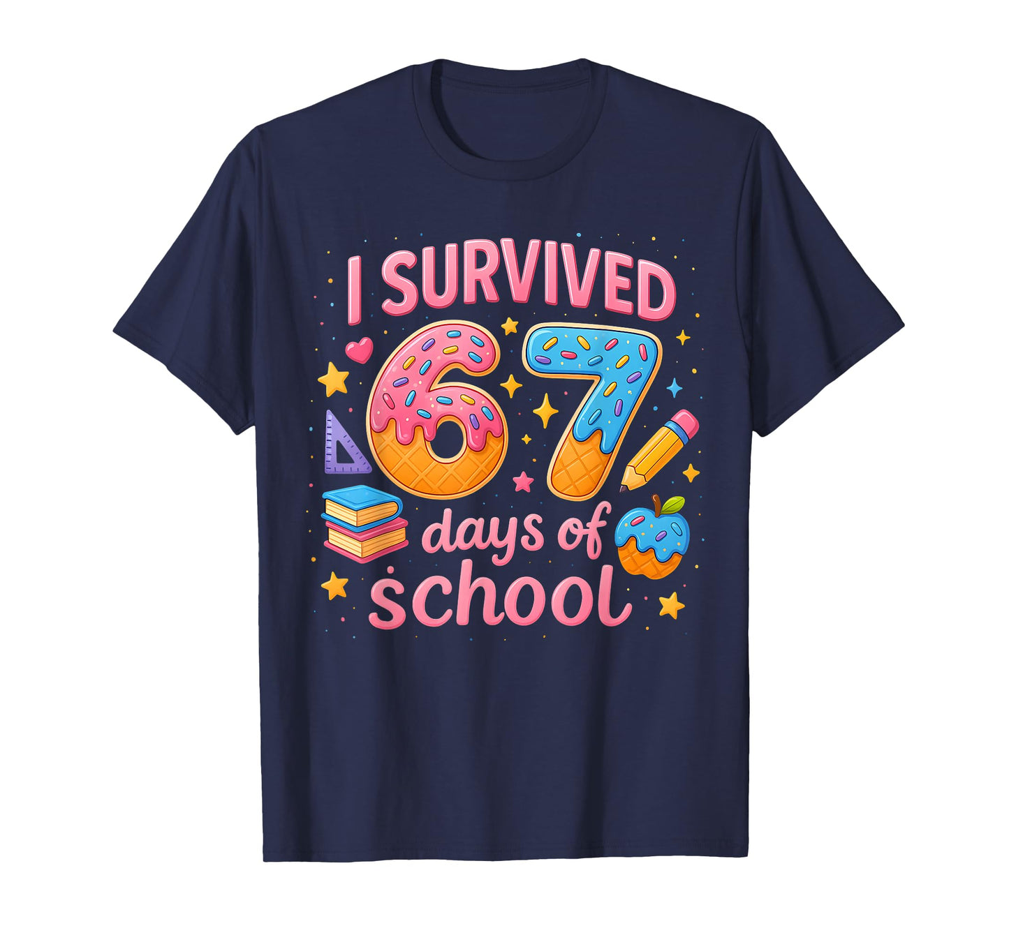 I Survived 67 Days of School Teachers Student Six Seven Meme T-Shirt