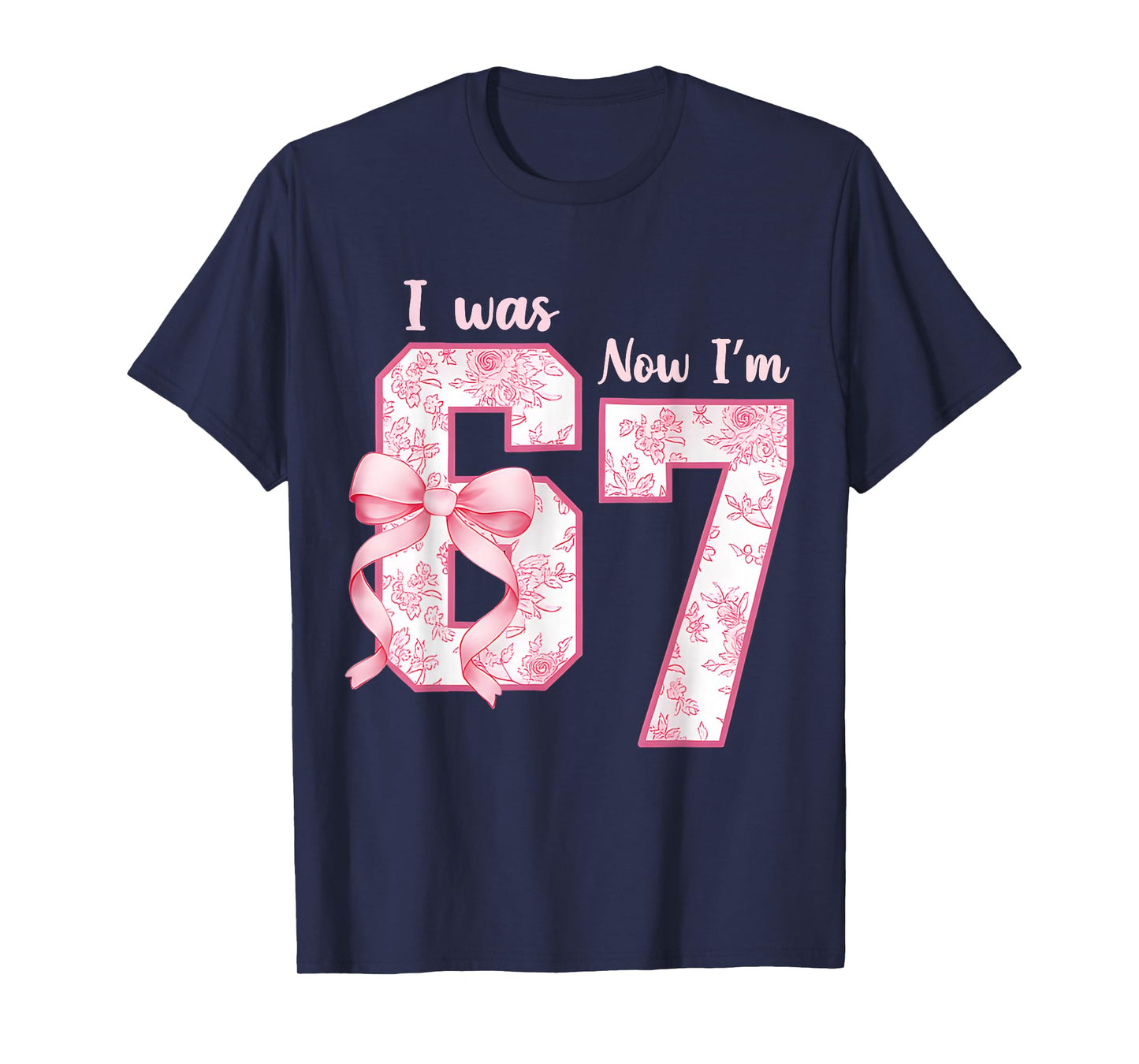 7 Year Old Birthday Shirt was 6 Now I'm 7 67 Funny for Girl T-Shirt