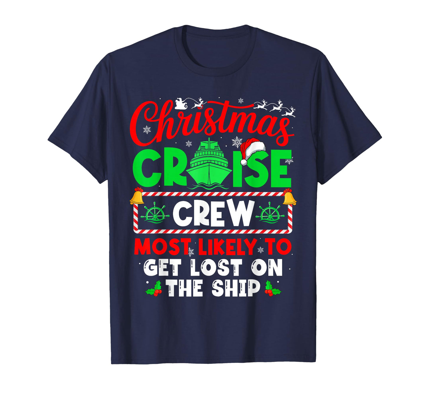 Christmas Cruise Crew Most Likely to GET Lost ON The Ship T-Shirt