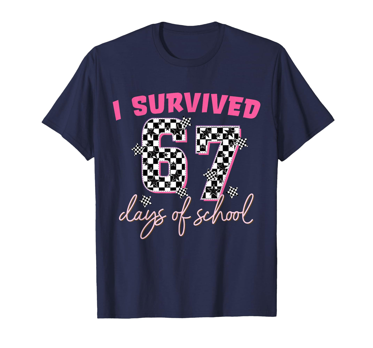 I Survived 67 Days of School Funny 67 Teachers Students Meme T-Shirt