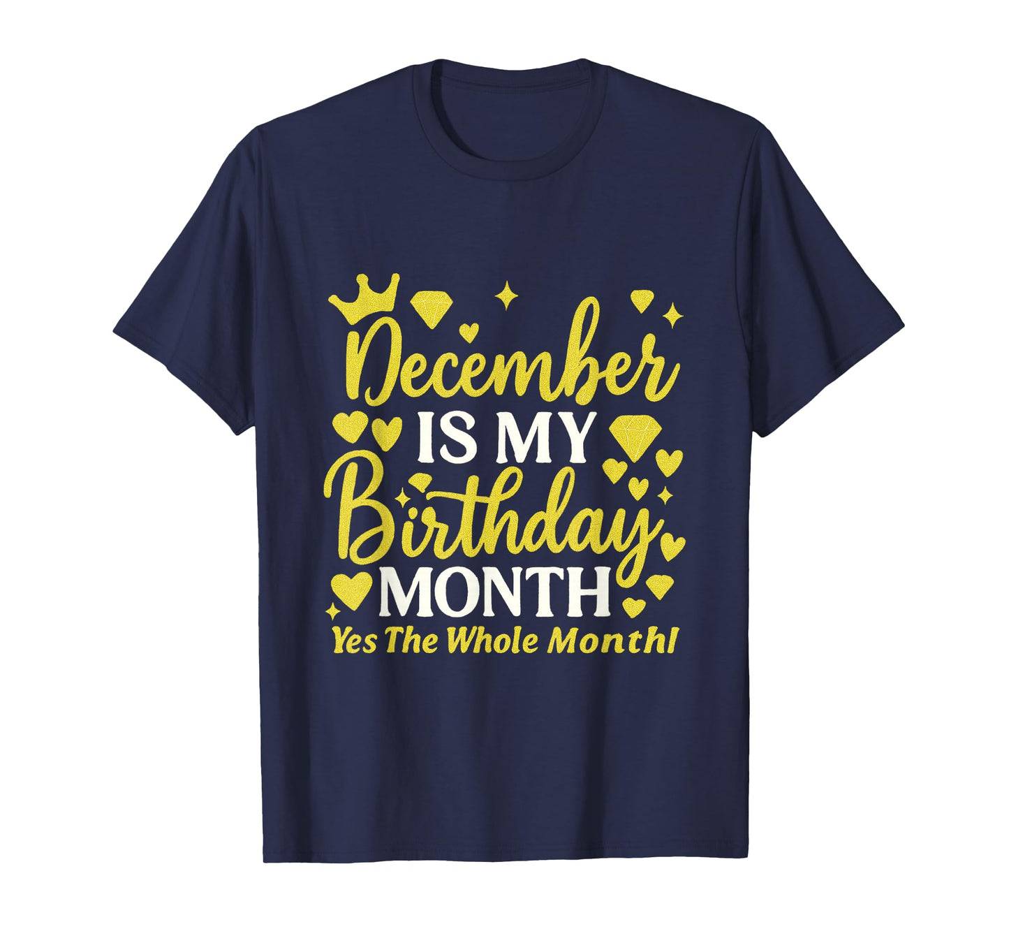 December is My Birthday Yes The Whole Month Women Girls T-Shirt