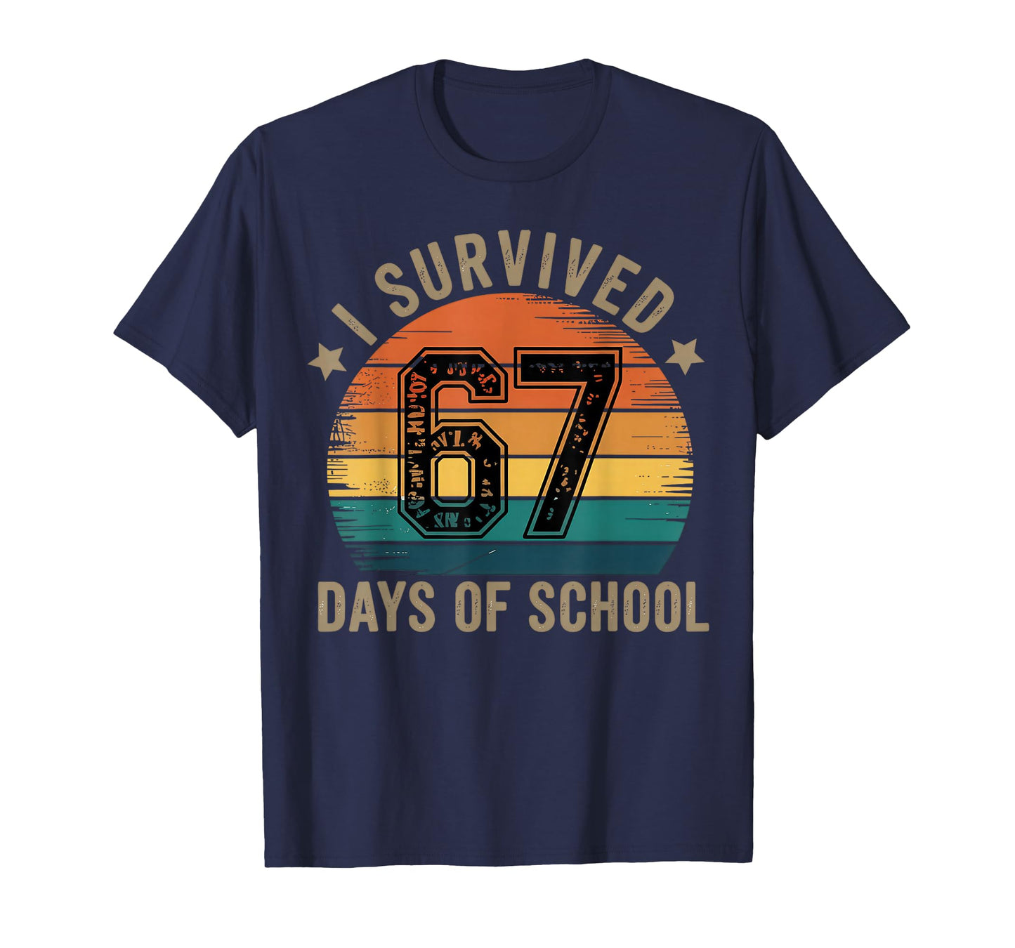 I Survived 67 Days of School Six Seven Teachers Students T-Shirt