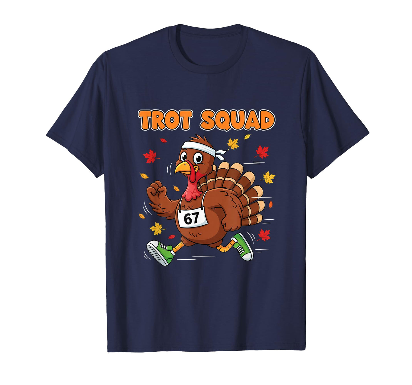 67 Meme Thanksgiving Turkey Trot Squad T-Shirt