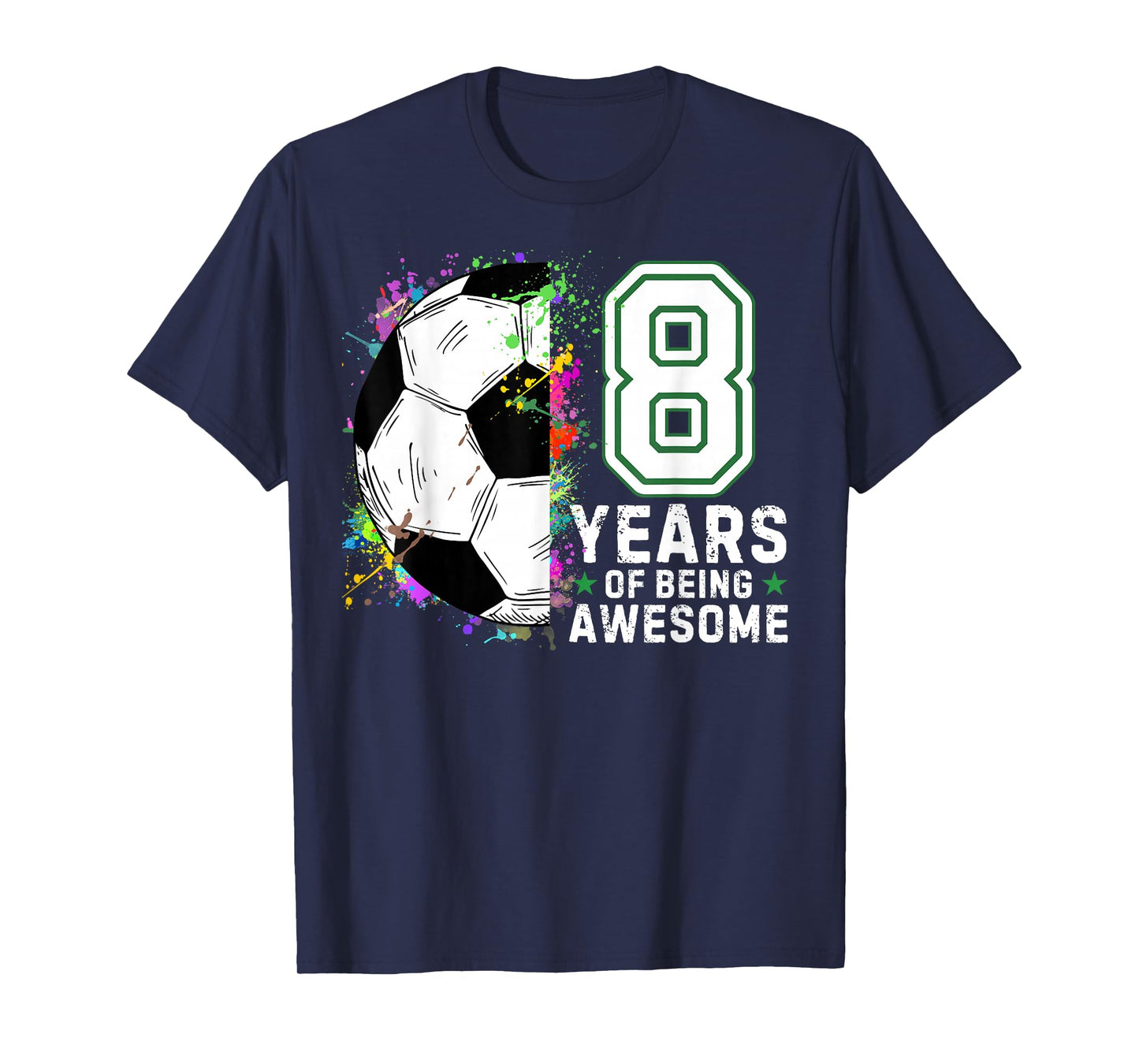 8 Years of Being Awesome Soccer Birthday 8th T-Shirt