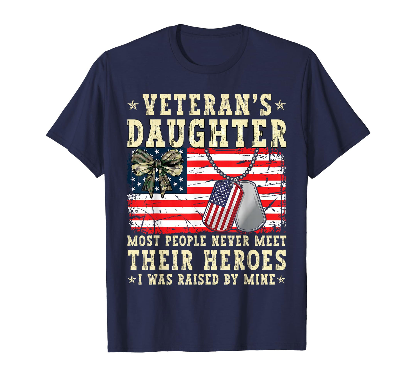 Veteran's Daughter Most People Never Meet Their Heroes USA T-Shirt