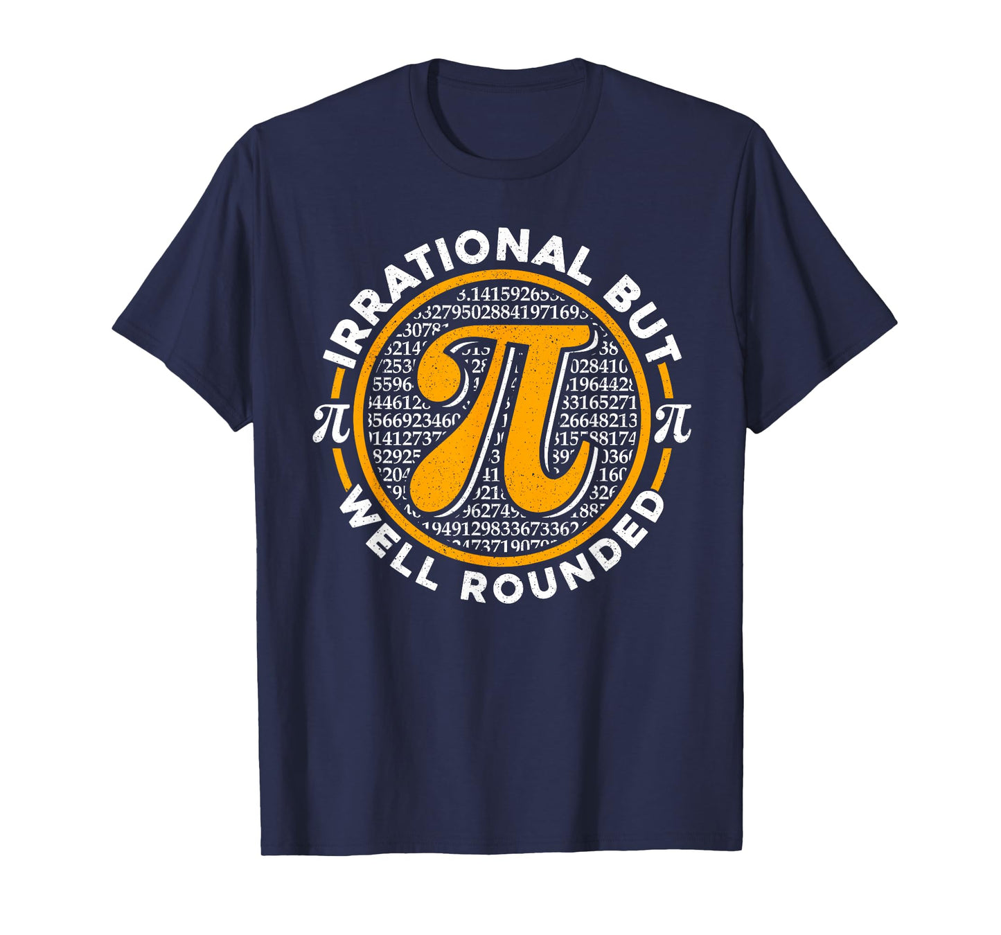 Irrational But Well Rounded Pi Day 3.14 Math Nerd Men Women T-Shirt