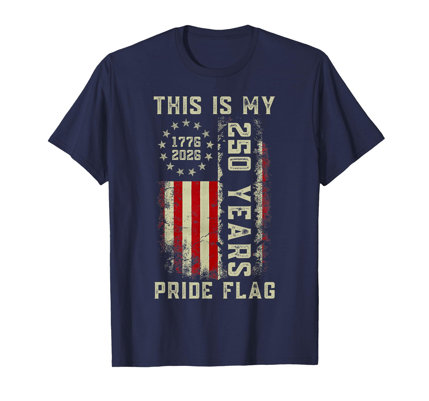 250 Years 1776-2026 250th Birthday USA This is My Pride Flag T-Shirt