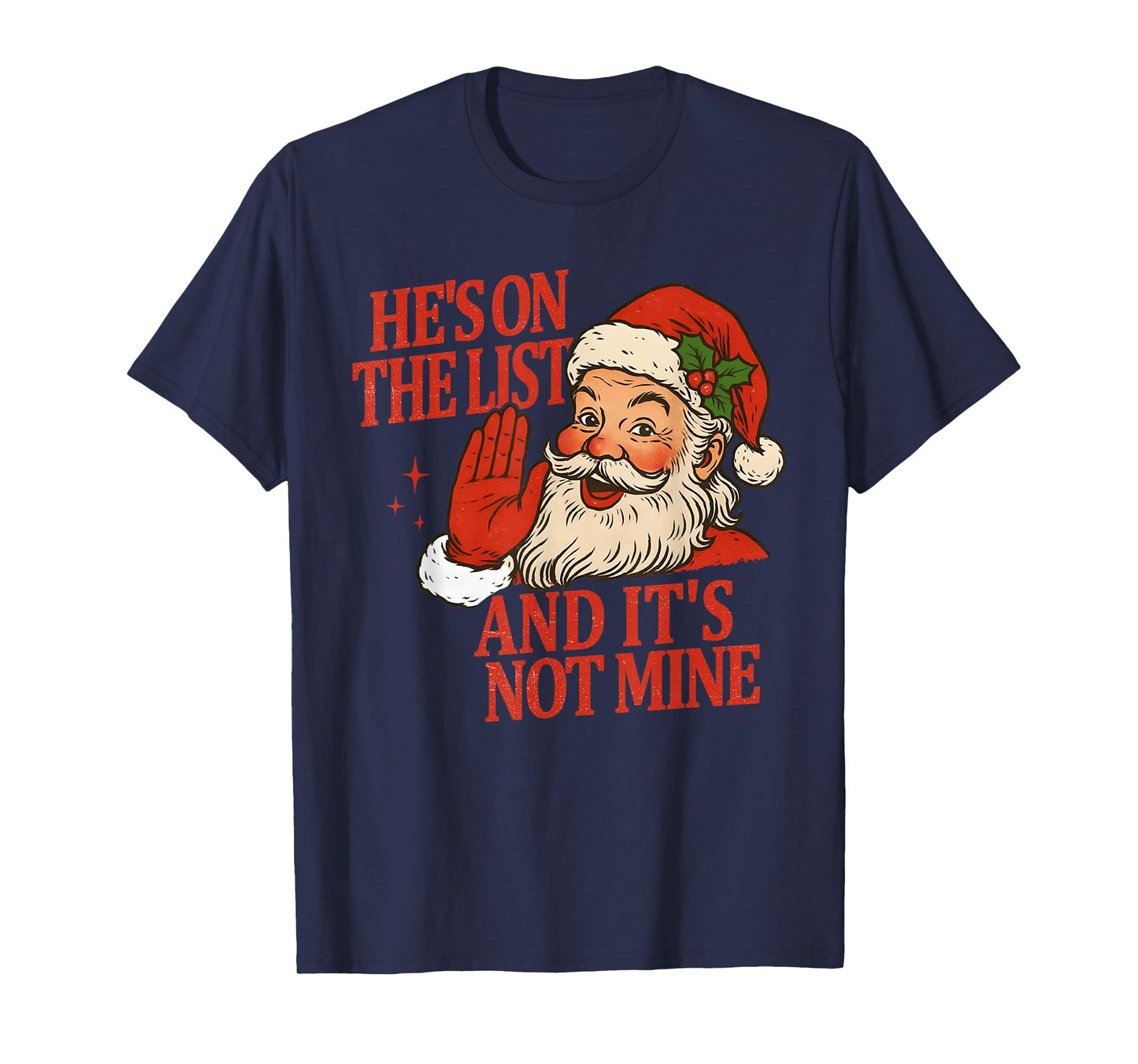 Funny He’s On The List Anti Trump Christmas Santa Claus T-Shirt