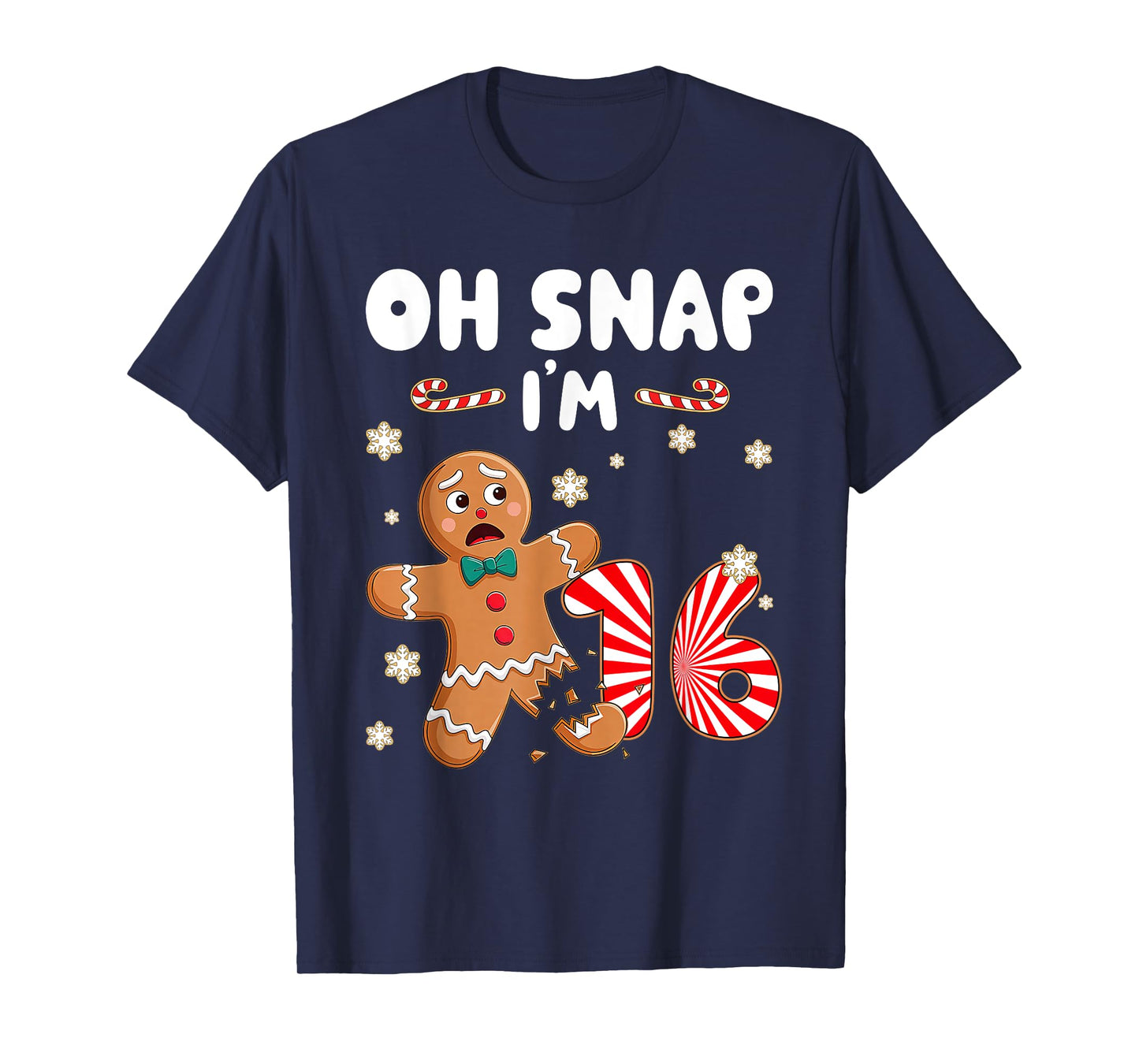 Christmas Oh Snap 16 Year Old Gingerbread Man 16th Birthday T-Shirt