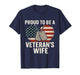 Proud Veteran’s Wife Patriotic Veterans Day T-Shirt