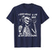 I Asked Myself If I’m Okay Skeleton, Snarky Sarcastic T-Shirt