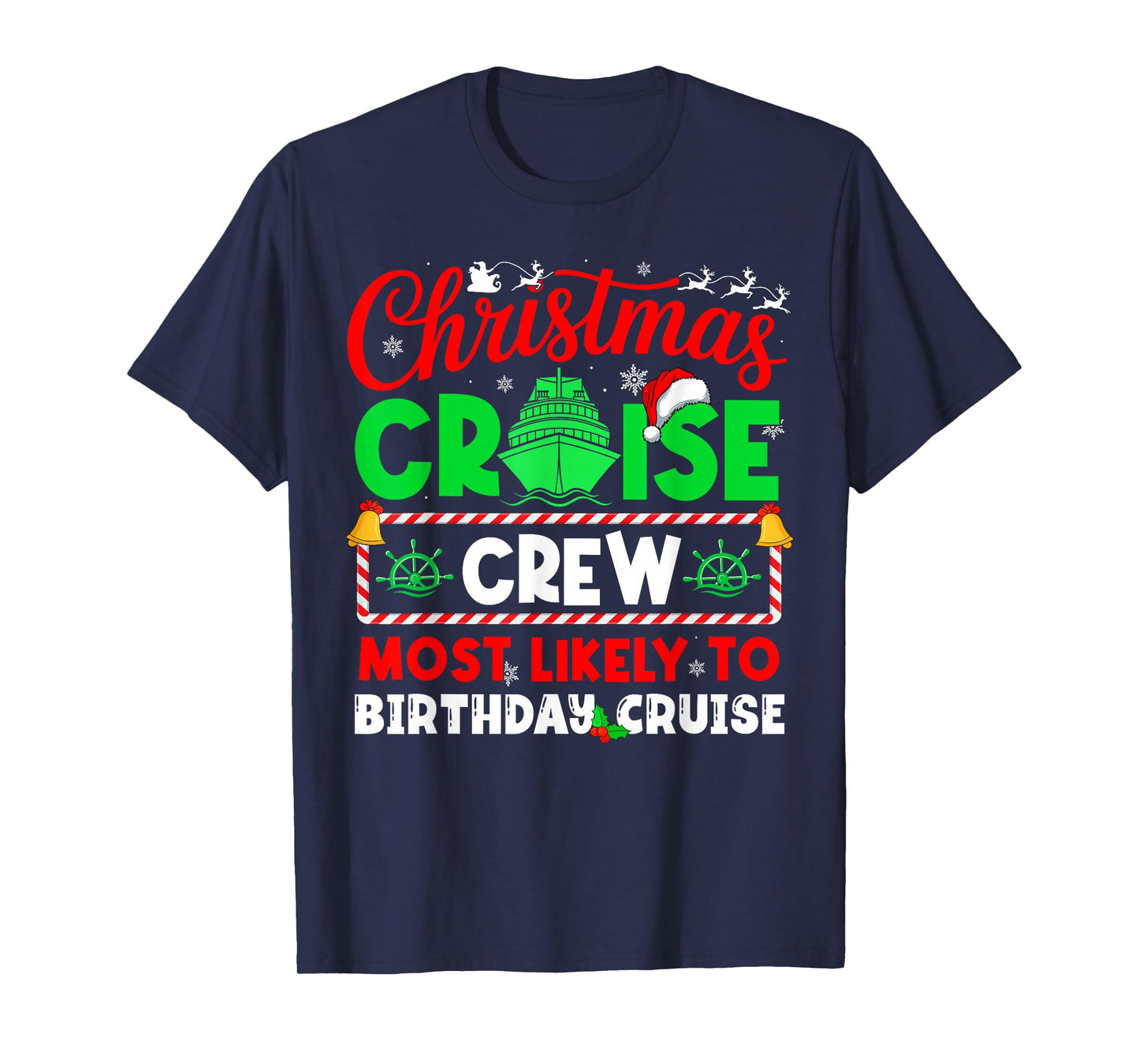 Christmas Cruise Crew Most Likely to Birthday Cruise T-Shirt