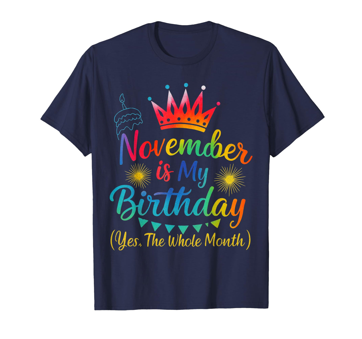 November is My Birthday Funny Quote Celebration T-Shirt