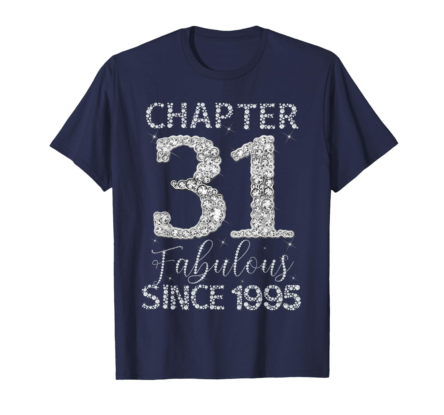 Chapter 31 Fabulous Since 1995 Happy 31st Birthday Girl Lady T-Shirt