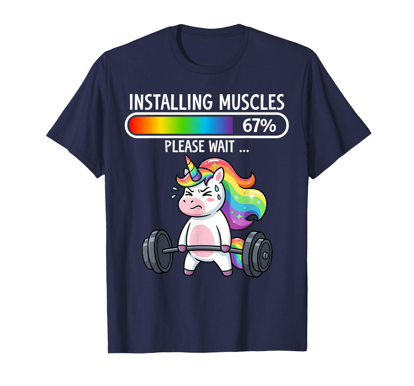 Cute Rainbow Unicorn Installing Muscles 67% Loading Fitness T-Shirt