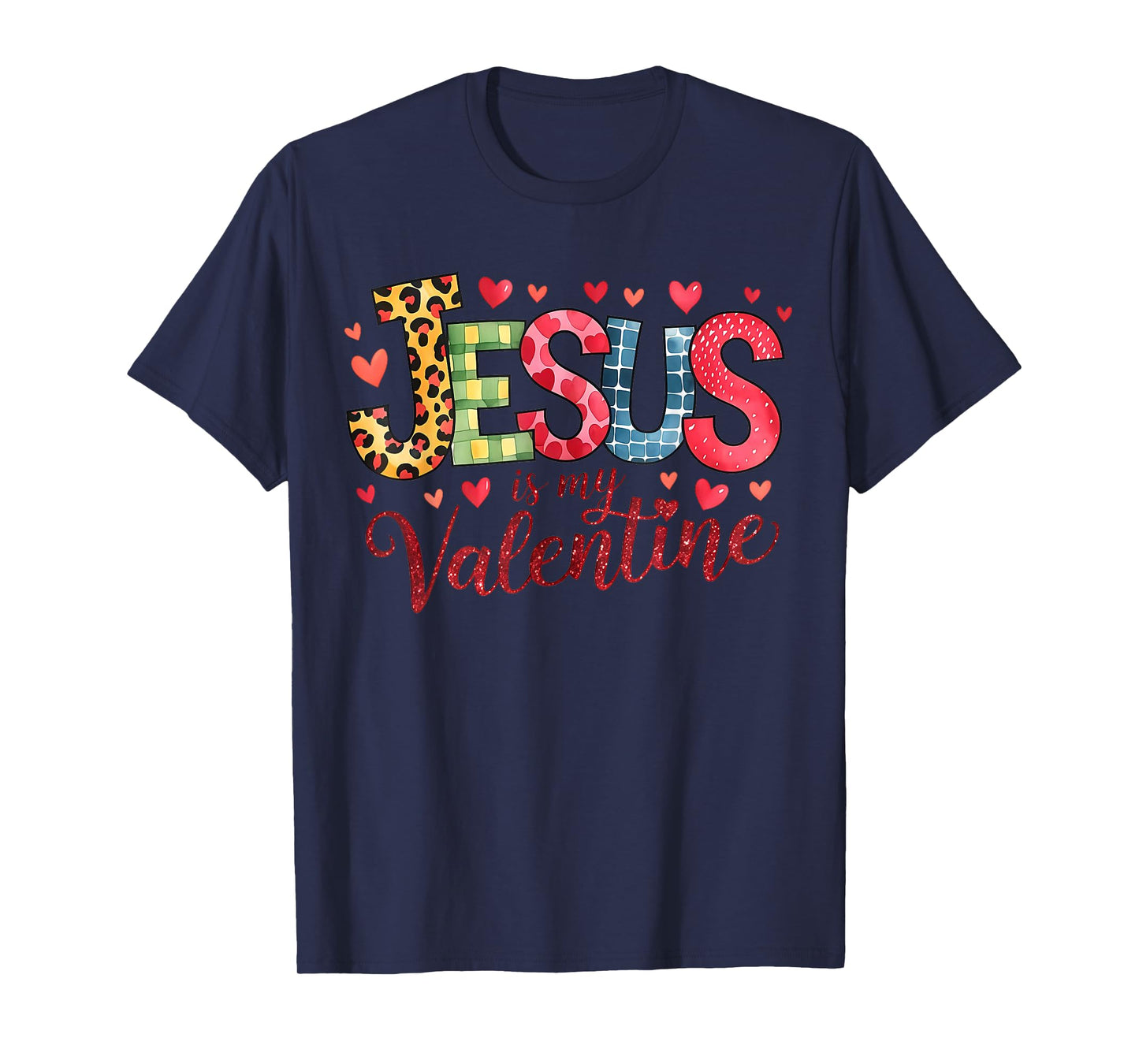 Jesus is My Valentine Christian Valentine's Day T-Shirt