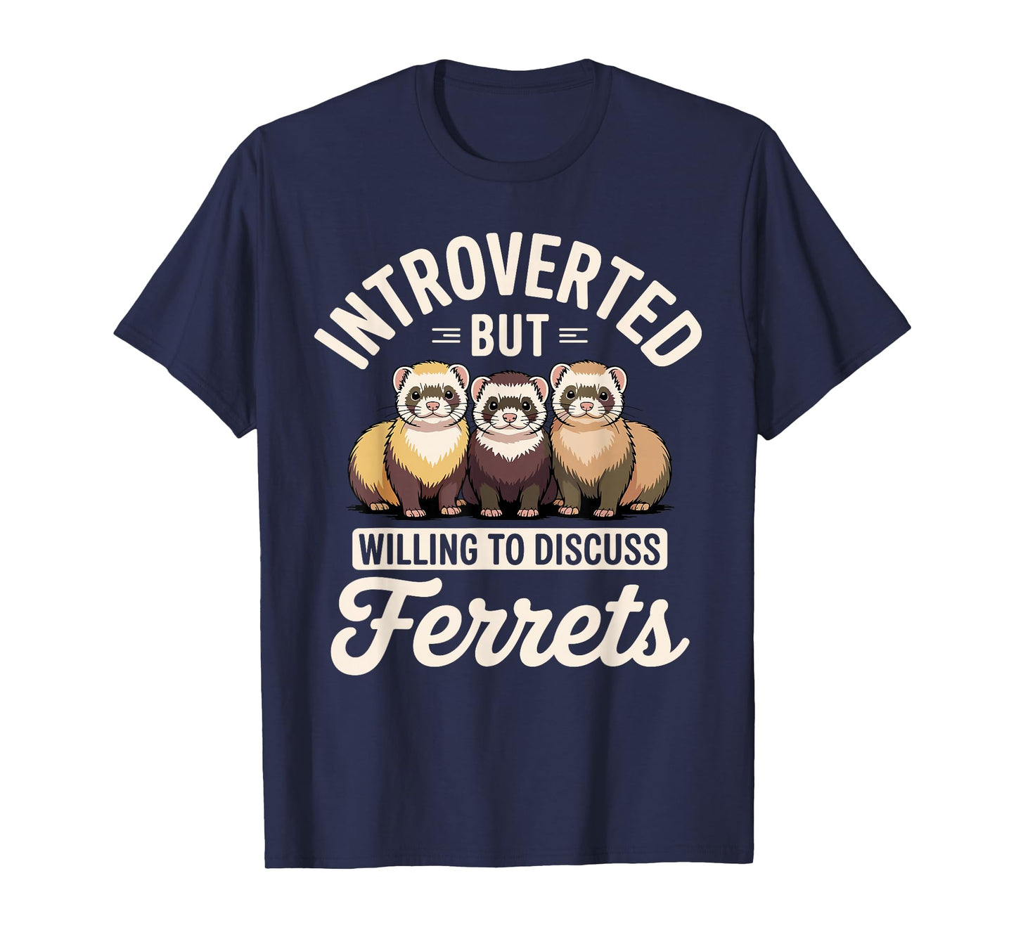 Best Ferret Art for Men Women Kids Ferret Lovers Ferret T-Shirt