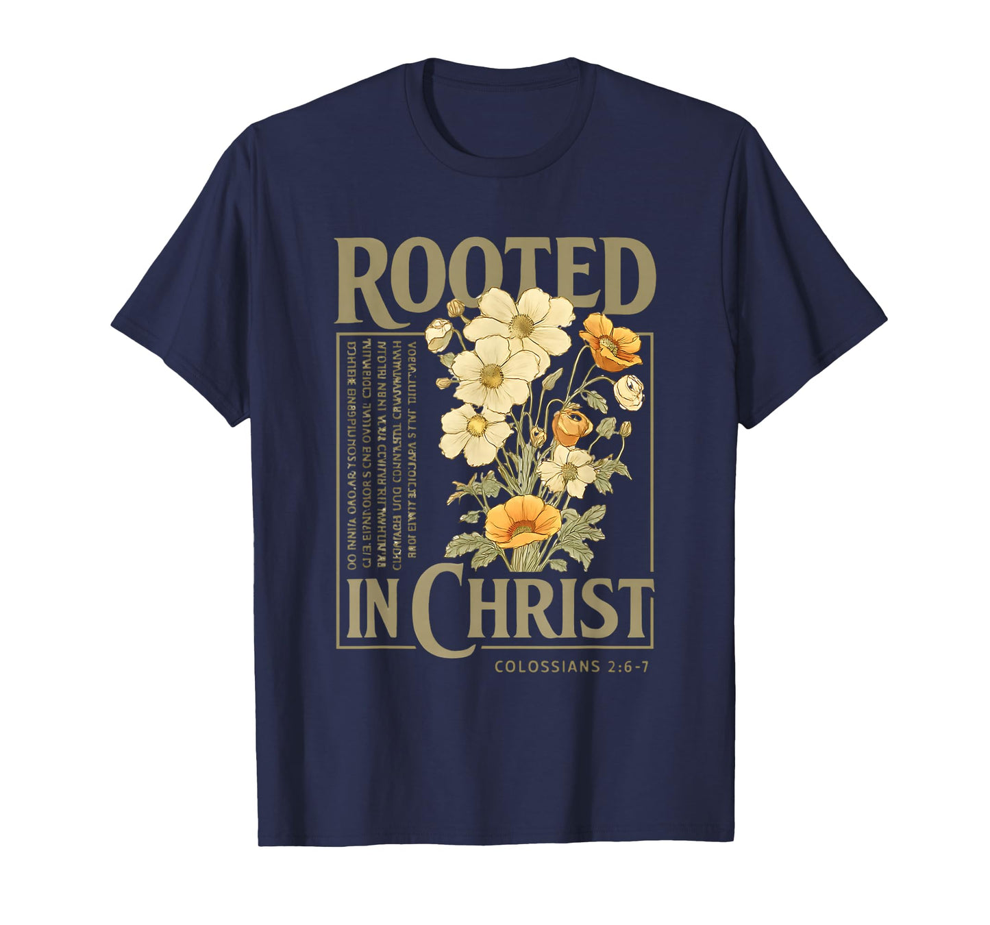 Rooted in Christ Colossians 2:6-7 Christian Quote Religious T-Shirt