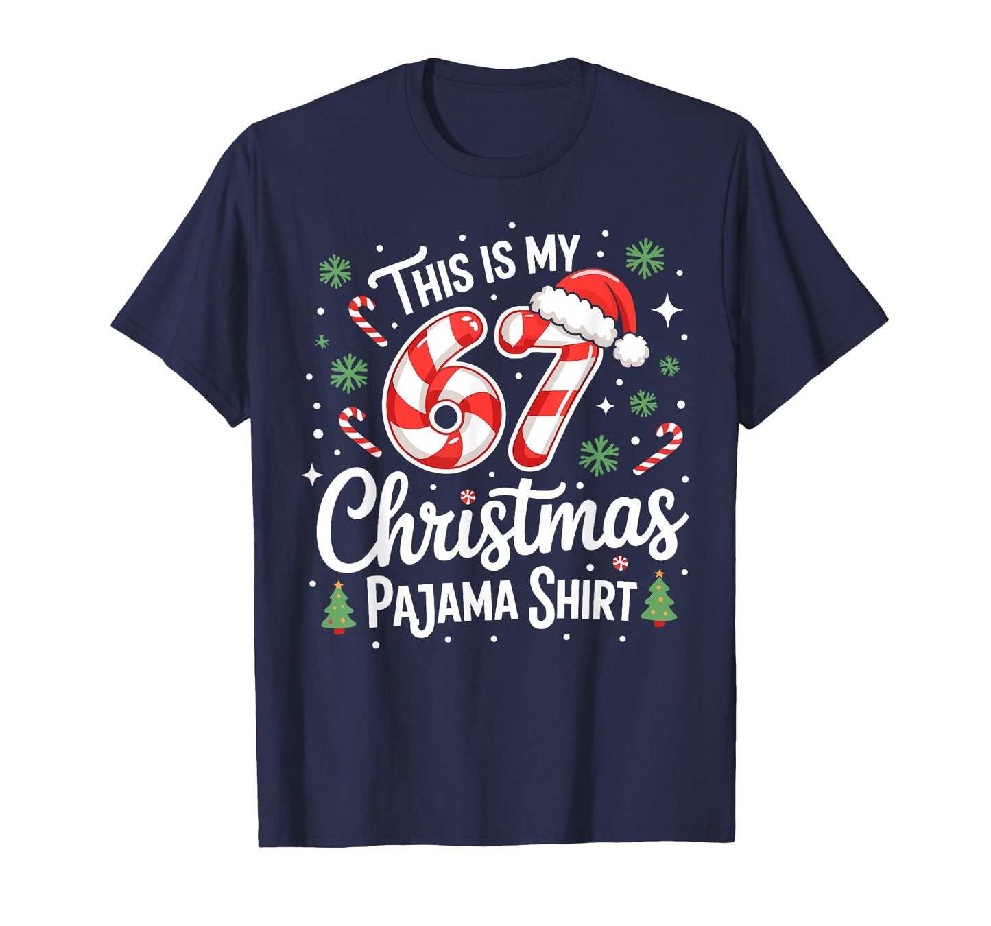 This is My 67 Christmas Pajama Shirt Christmas Candy Cane T-Shirt