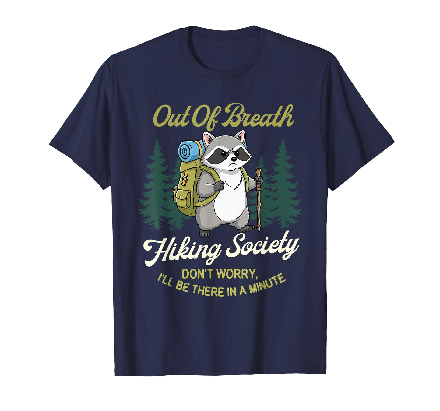 Out of Breath Hiking Society - Hiker Trekker Hiking T-Shirt