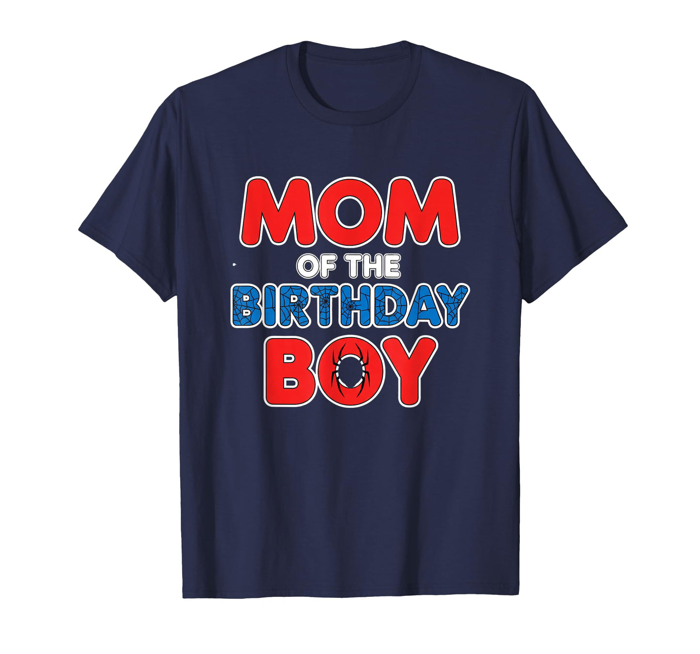 Mom of The Birthday Boy Kids Spider Party Mom T-Shirt