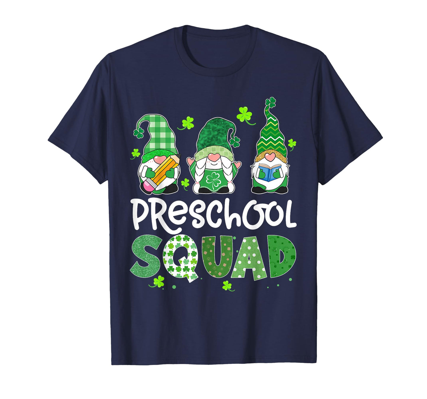Preschool Squad Gnome Teacher Lucky Shamrock St Patricks Day T-Shirt