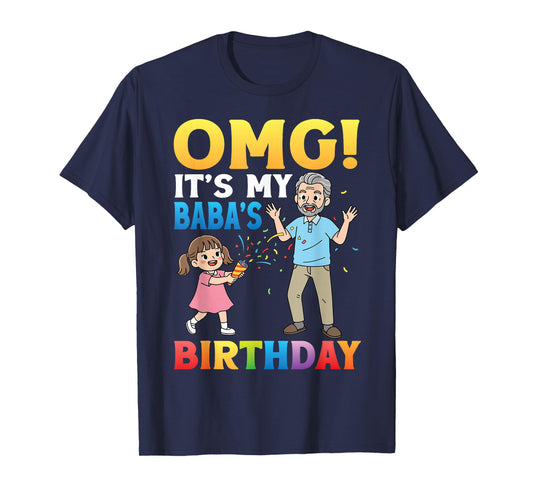 OMG It's My Baba's Birthday Grandfather with Granddaughter T-Shirt