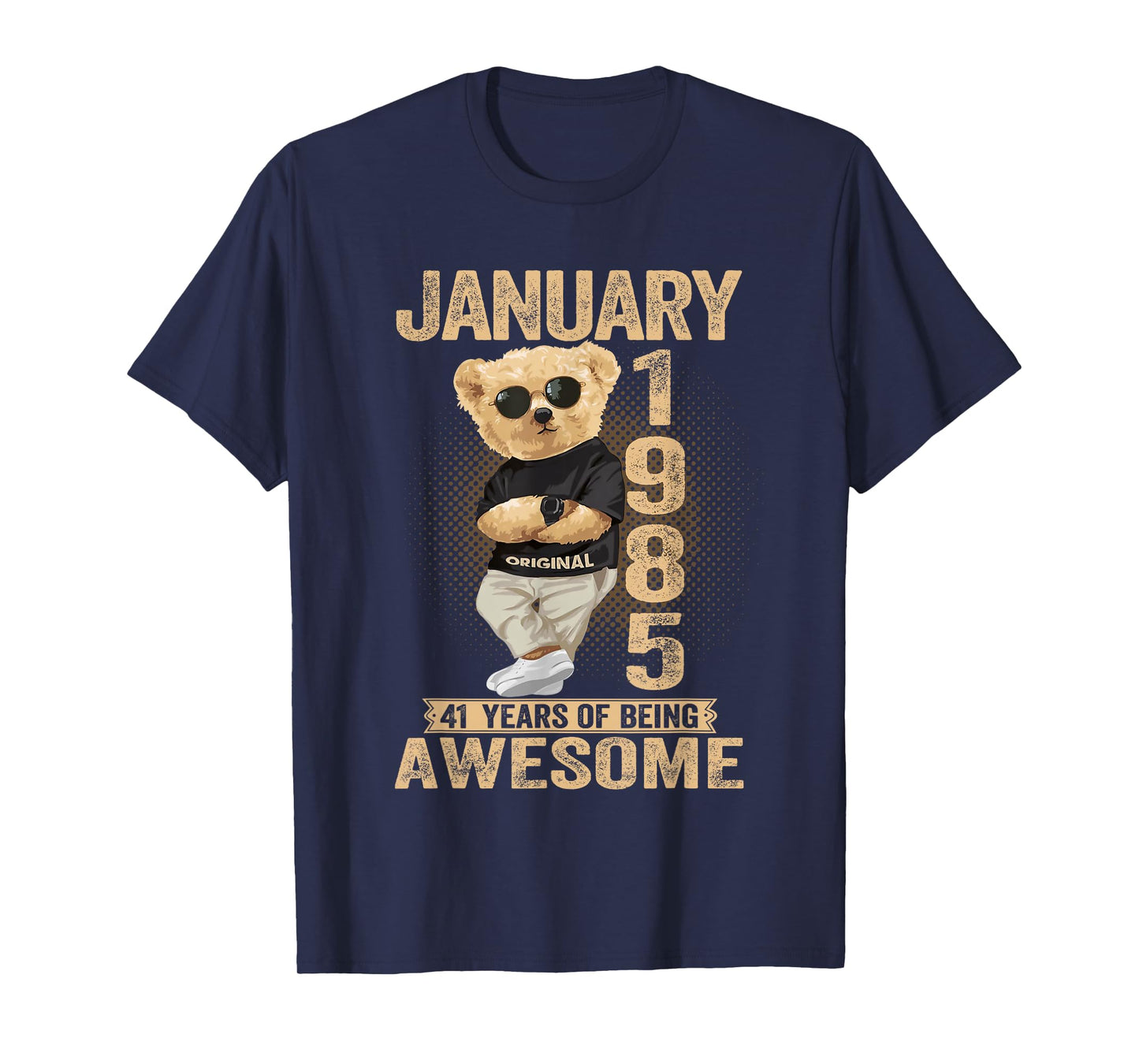41 Year Old January 1985 Teddy Bear 41st Birthday Men Women T-Shirt
