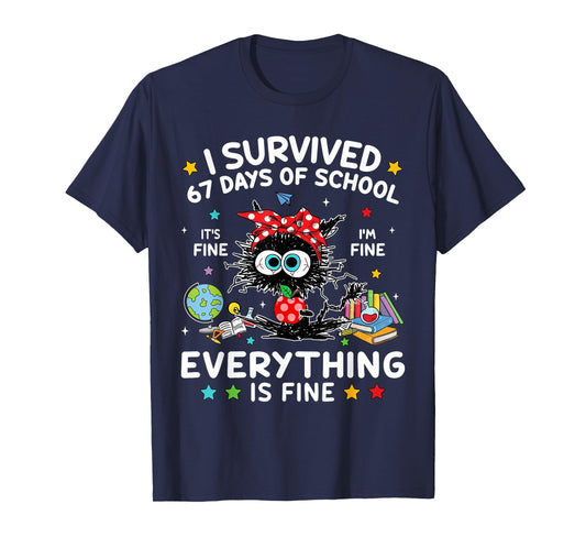 Black Cat I Survived 67 Days of School Its Fine I'm Fine T-Shirt