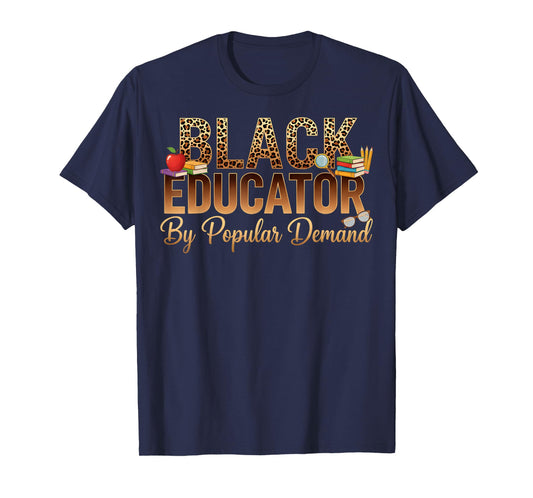 Black History Month Black Educator African American Teacher T-Shirt