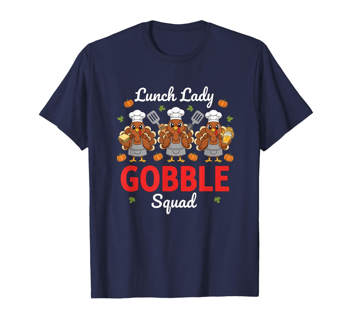 Lunch Lady Thanksgiving Funny Gobble Squad T-Shirt