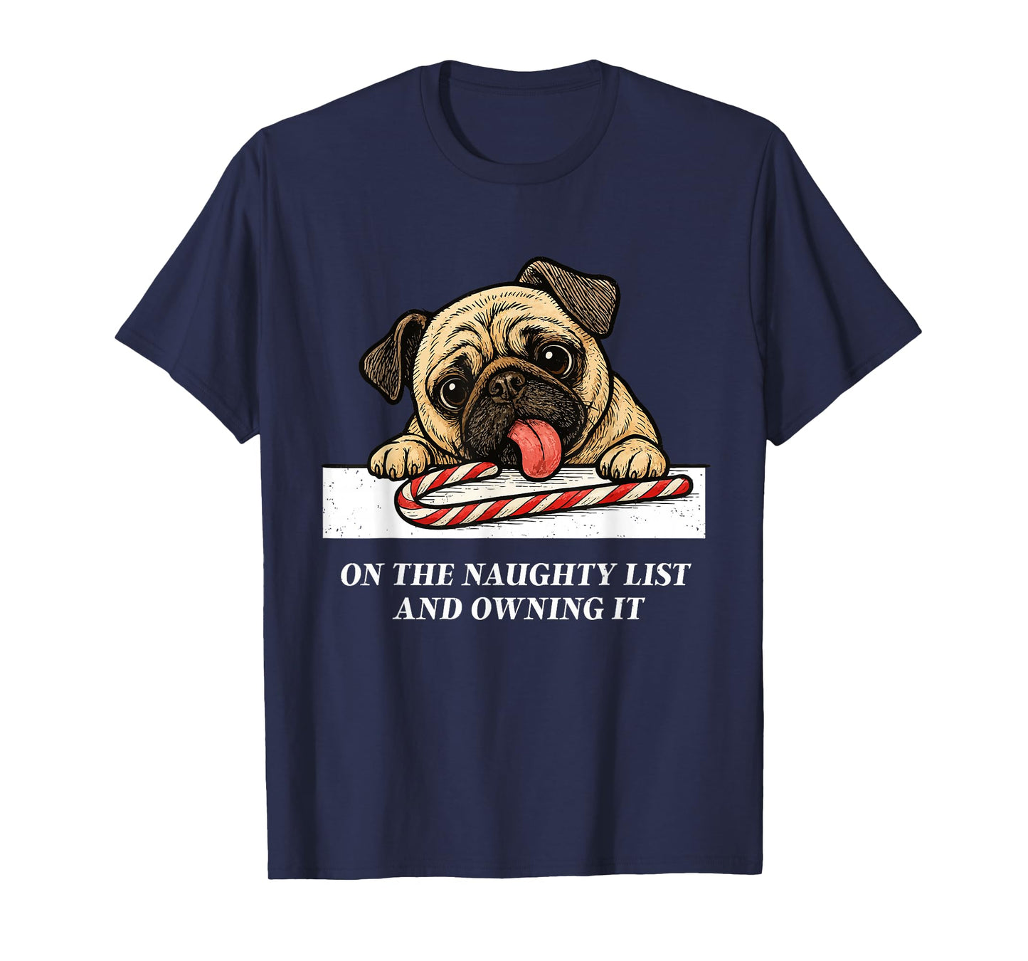 On The List Pug Christmas Funny Dog Holiday Season T-Shirt