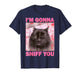 I'm Gonna Sniff You Cat Funny Meme Cute T-Shirt