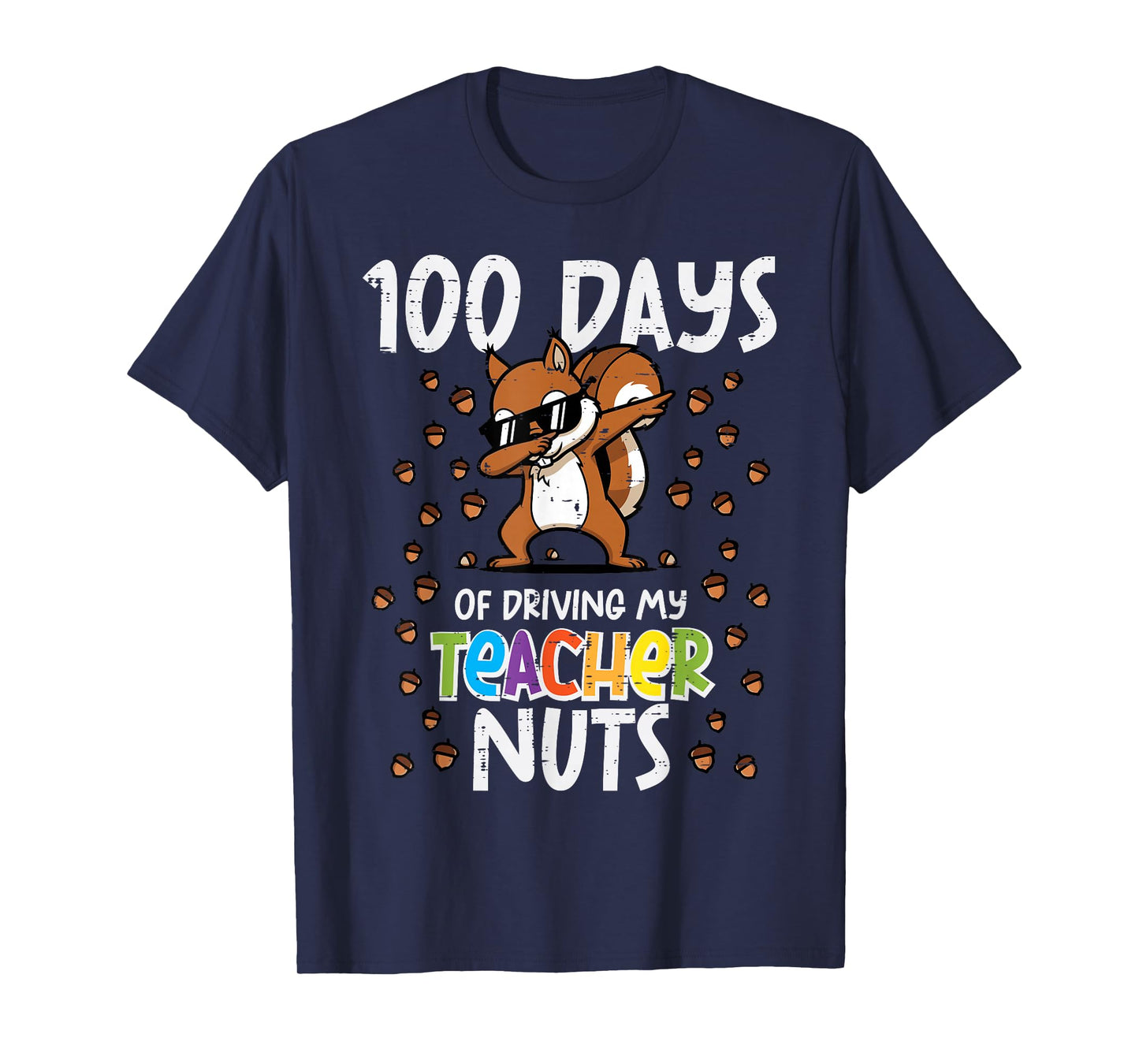 100 Days Squirrel Driving Teacher Nuts 100th Day of School T-Shirt