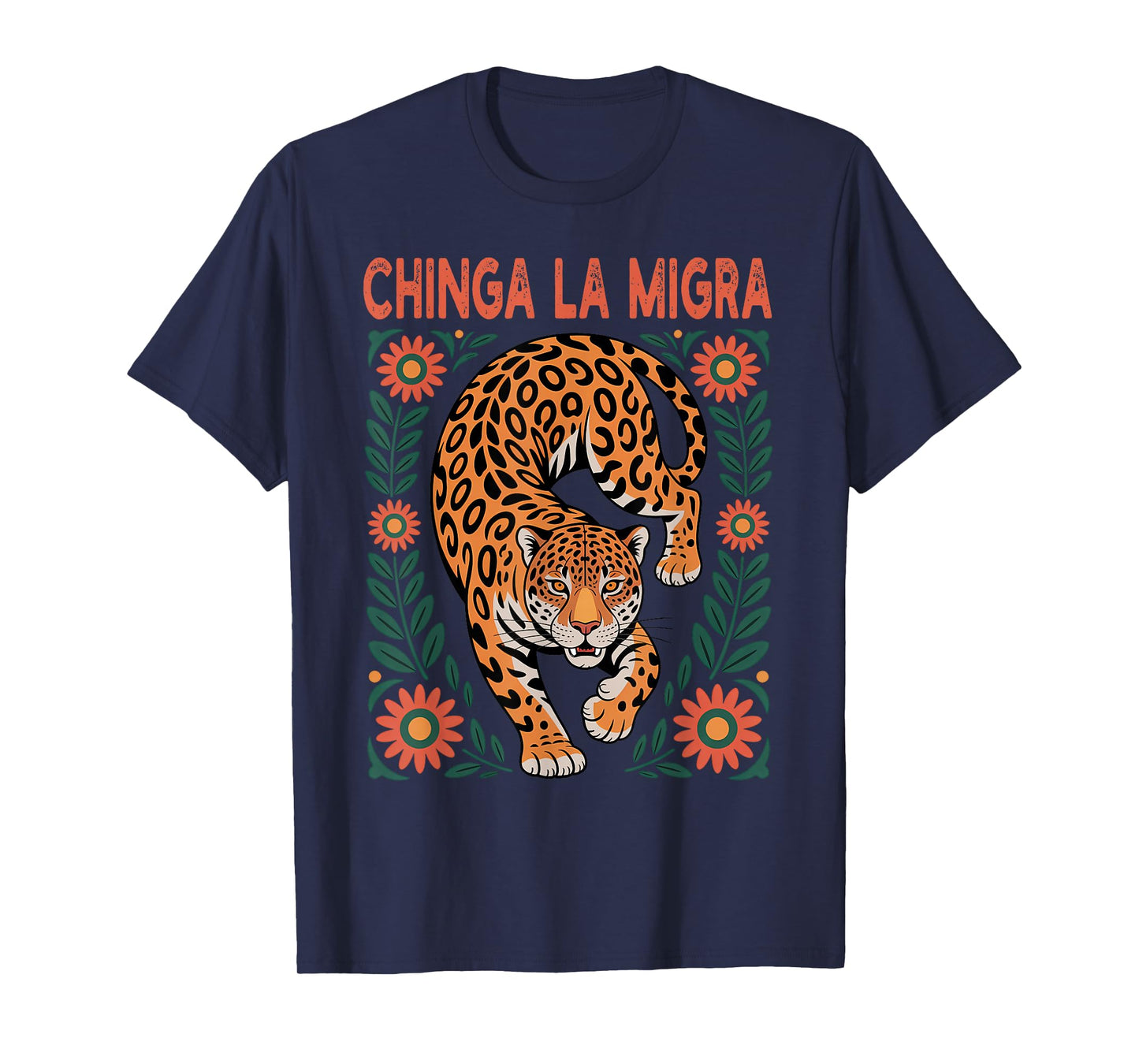 Fierce Chinga La Migra Jaguar Design Floral T-Shirt