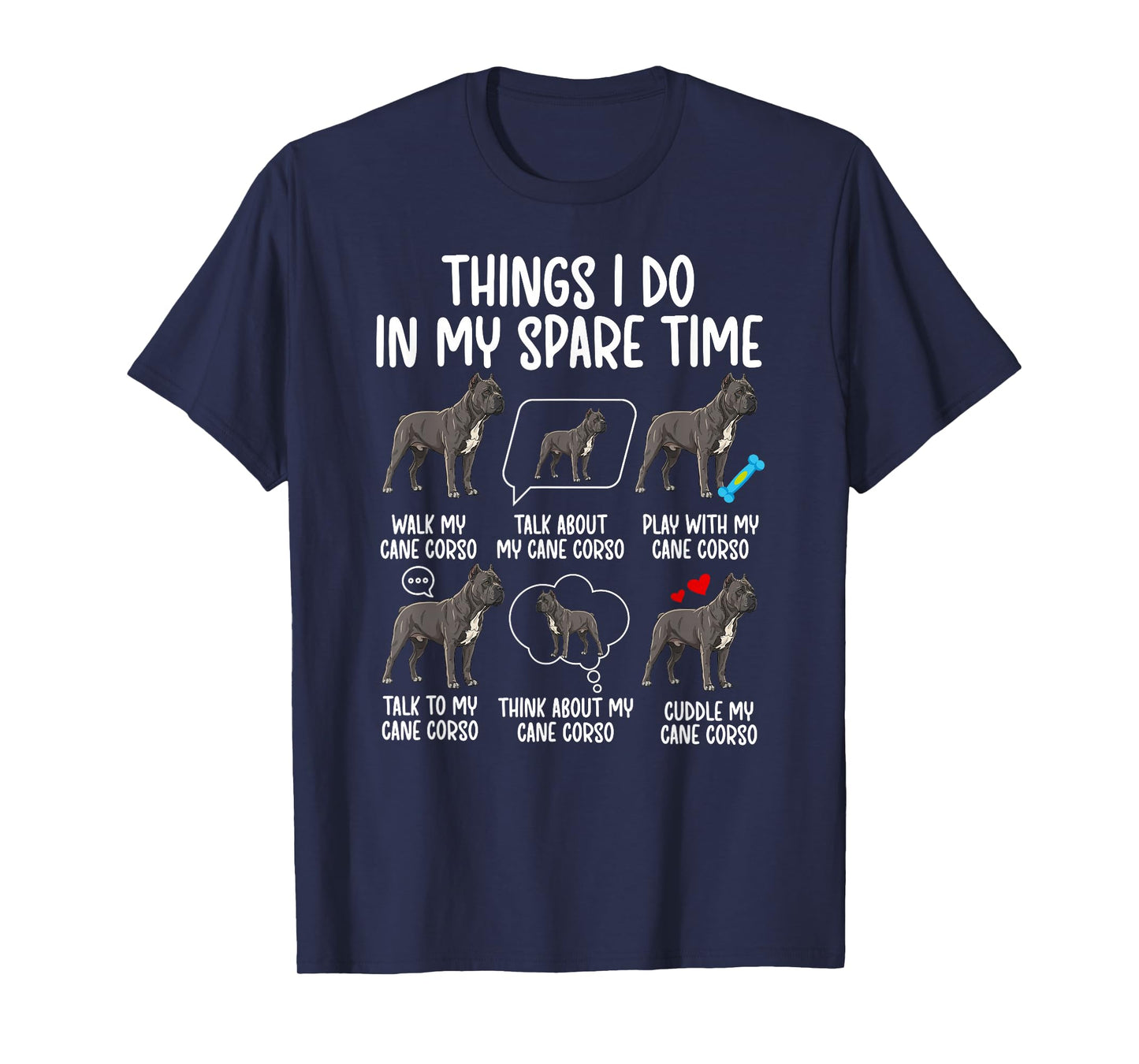 Things I Do Cane Corso Owner Cane Corso Lover Cane Corso Dog T-Shirt