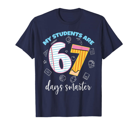 Funny My Students are 67 Days Smarter Teacher Kids 67 Meme T-Shirt