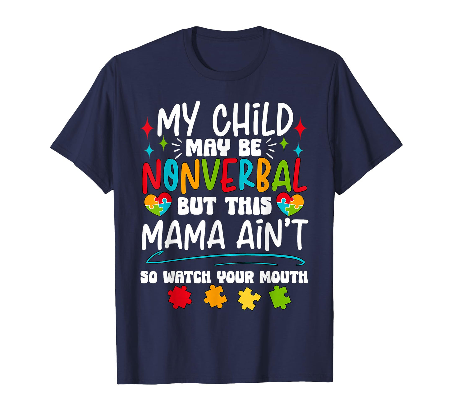 My Child May be nonverbal but This Mama Ain't Autism Ribbon T-Shirt