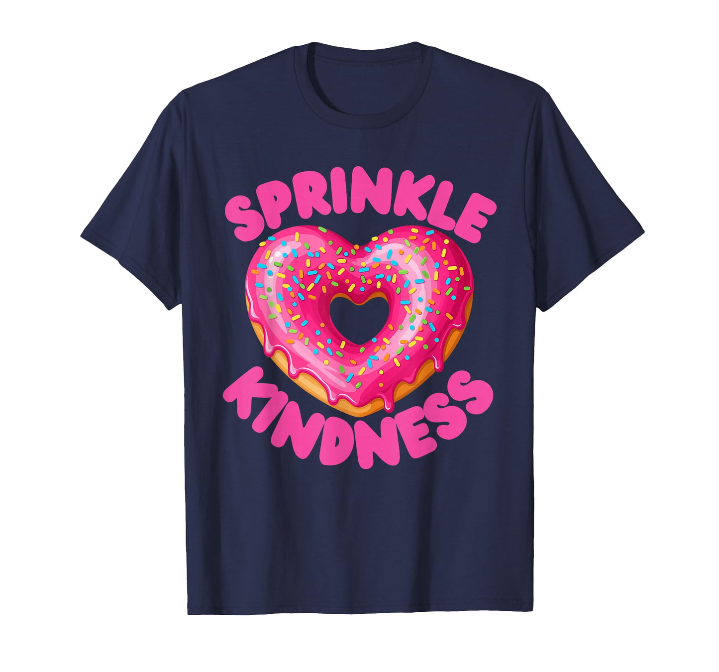 Sprinkle Kindness Heart Doughnut Boy Girl Food Donut Squad T-Shirt