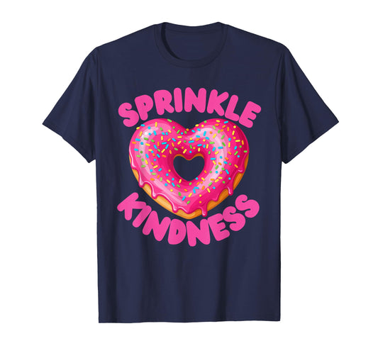 Sprinkle Kindness Heart Doughnut Boy Girl Food Donut Squad T-Shirt
