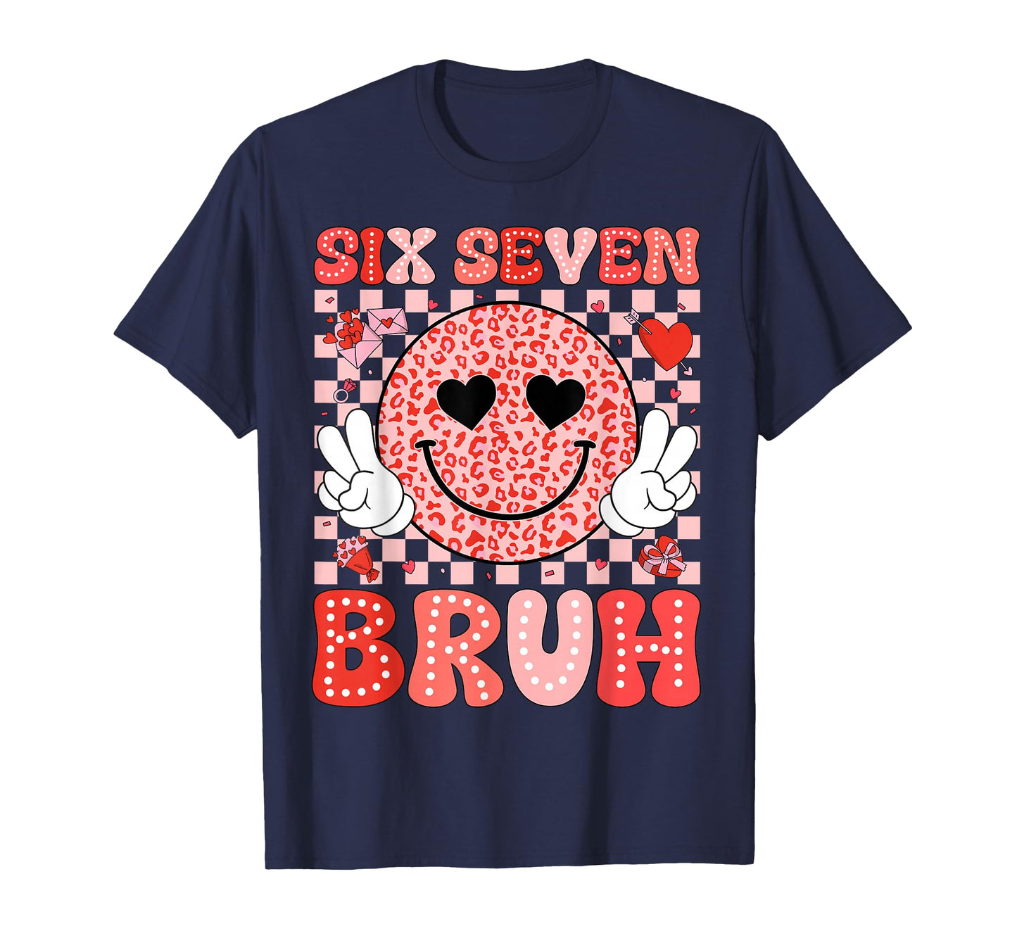 Valentine’s Day Funny 67 Six Seven Bruh 6 7 Valentine Hearts T-Shirt