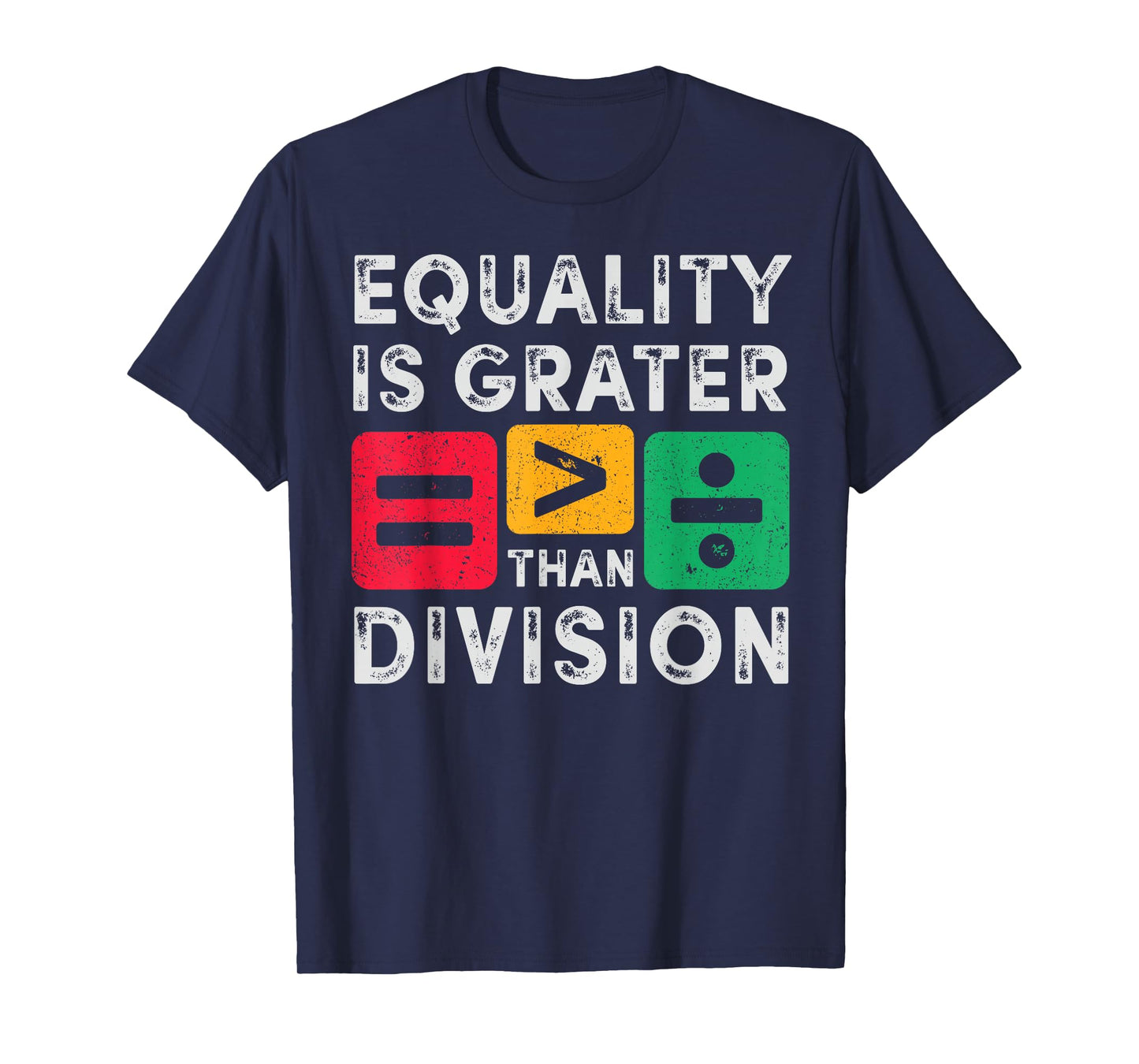Equality is Greater Than Division Math Black History Month T-Shirt