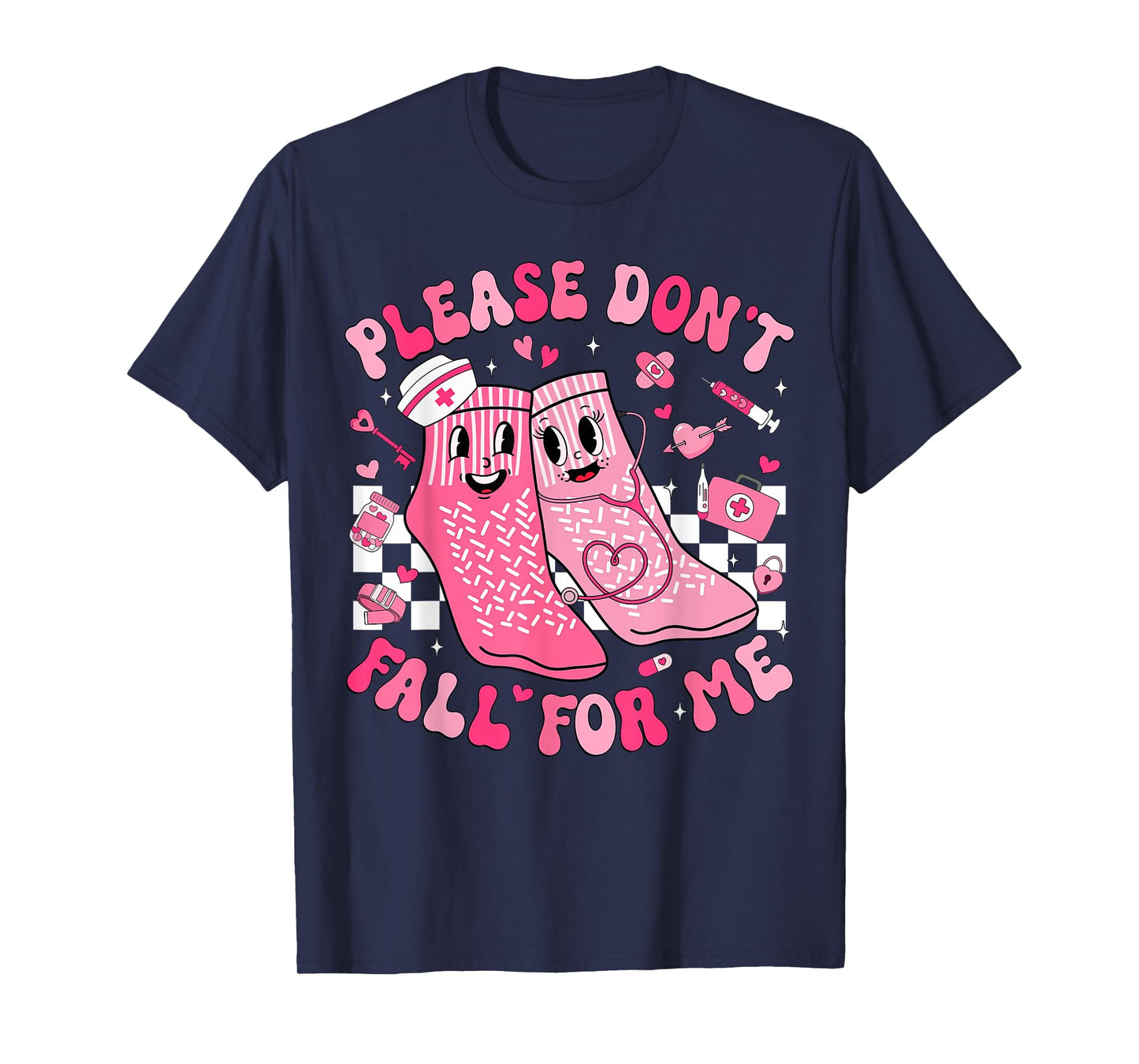 Nurse Valentine Non Slip Socks Please Don't Fall for Me T-Shirt