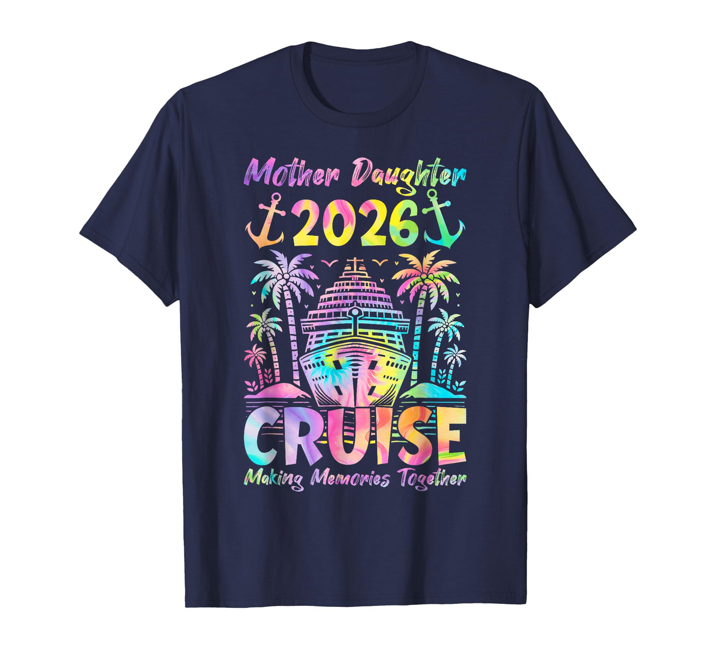 Cruise Mother Daughter Trip 2026 Funny Mom Daughter Vacation T-Shirt