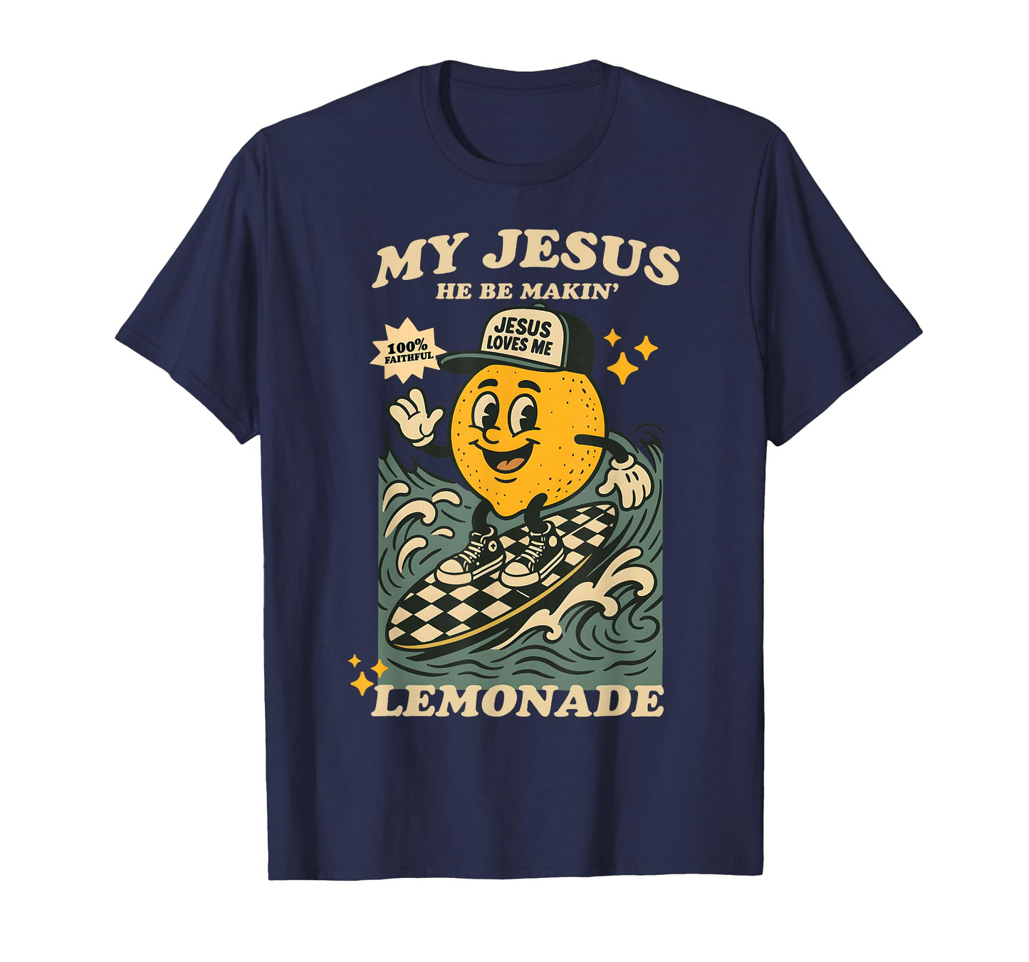 Life Gave Me Some Lemons But My Jesus He Be Making Lemonade T-Shirt