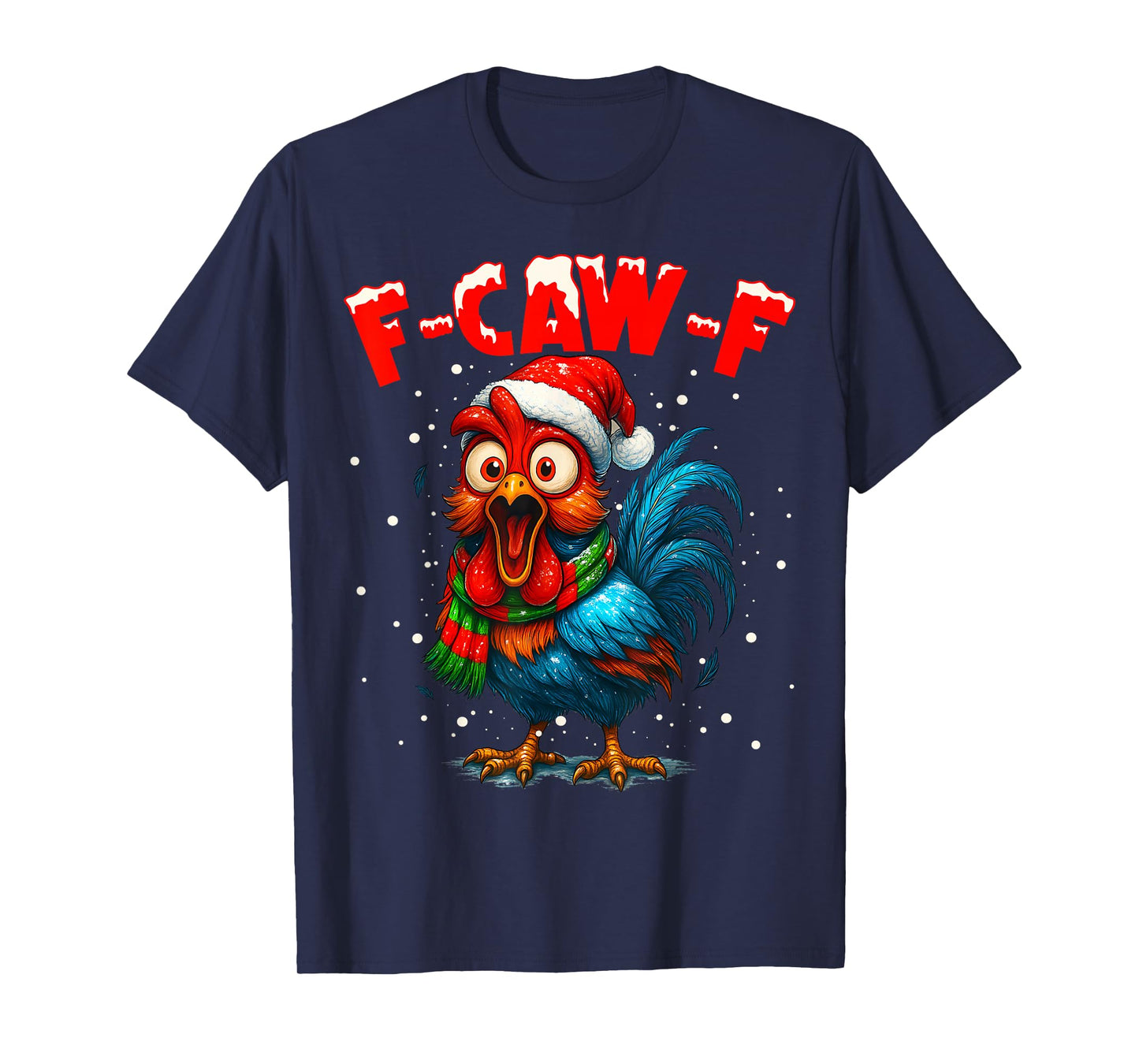 F Caw F Rooster Christmas Fcawf Chicken Whisperer Fawk Off T-Shirt