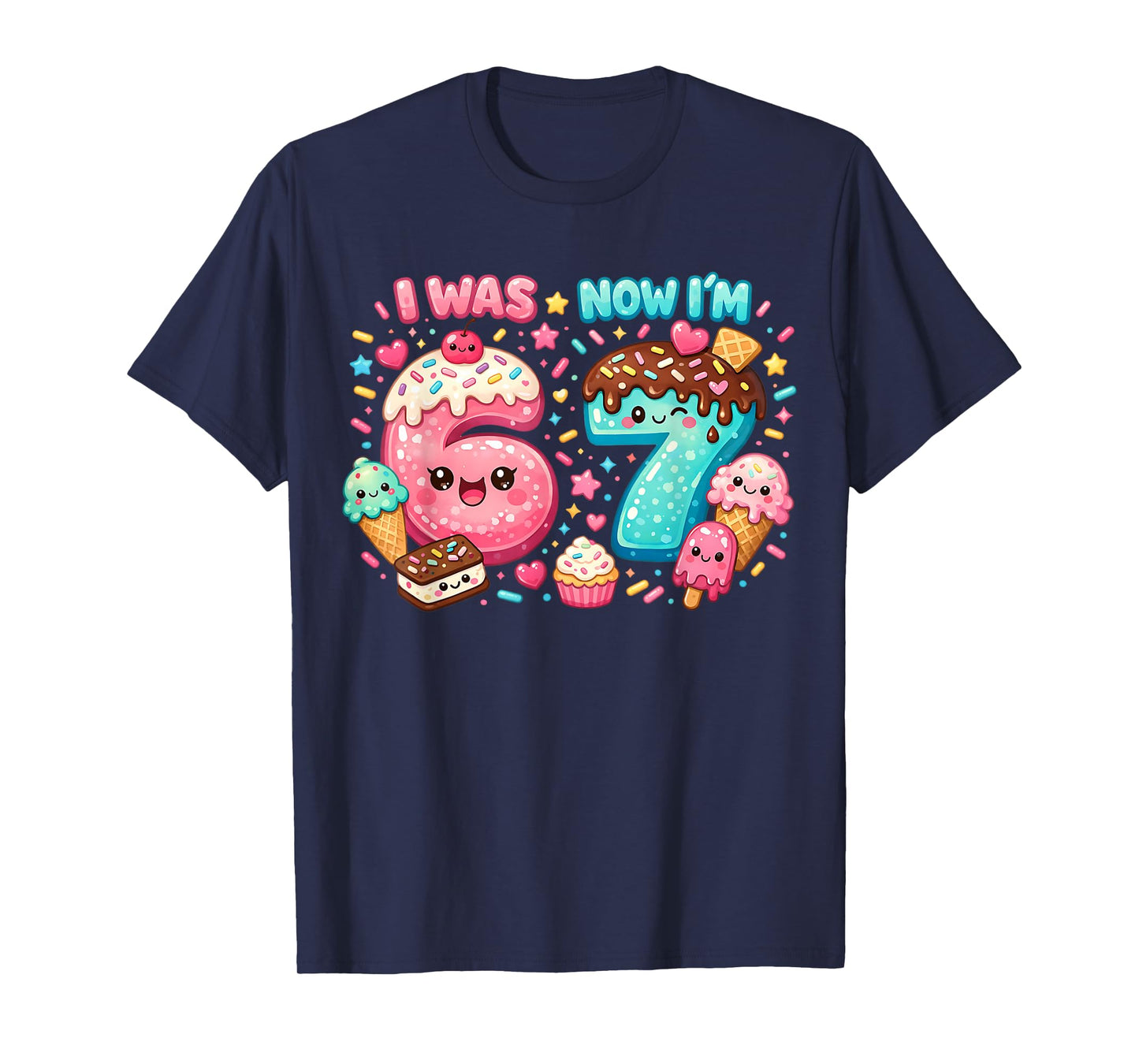 I was 6 Now I'm 7 Dripping Ice Cream Lover 67 Meme Birthday T-Shirt