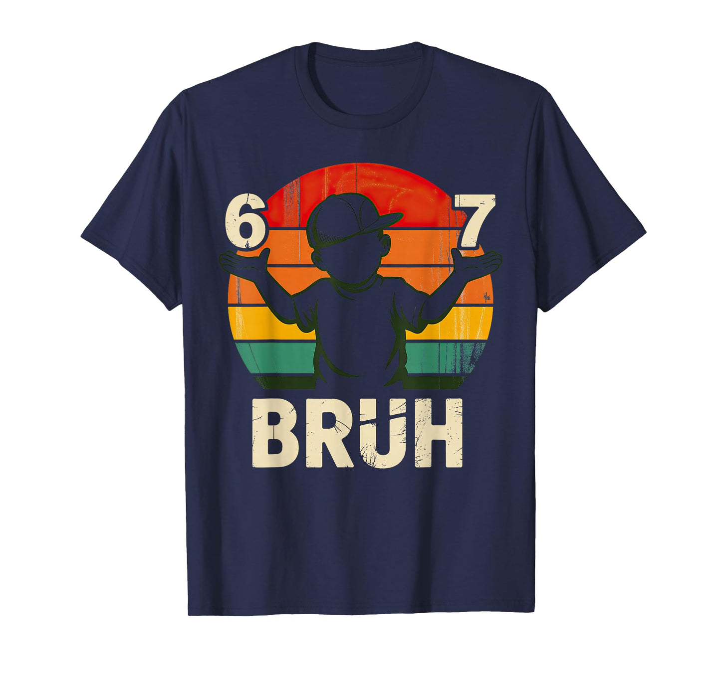 67 Bruh 6 7 T-Shirt