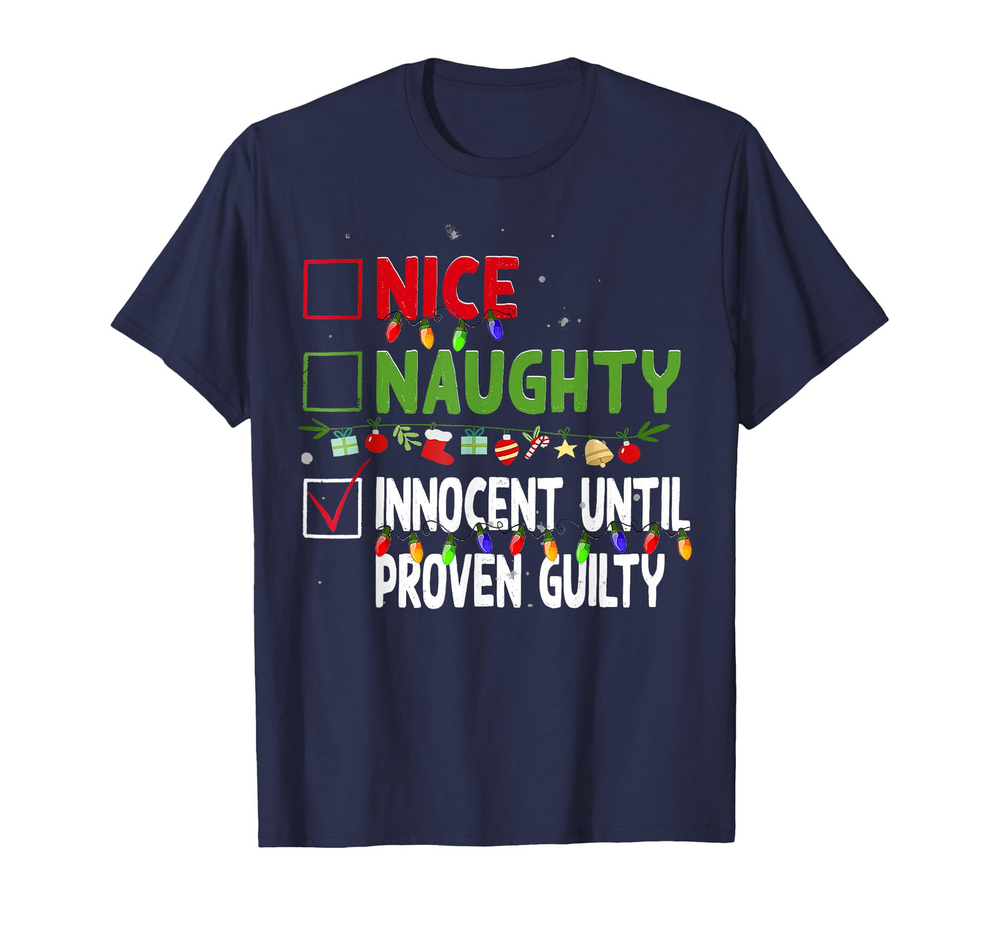 Nice Naughty Innocent Until Proven Guilty Family Christmas T-Shirt